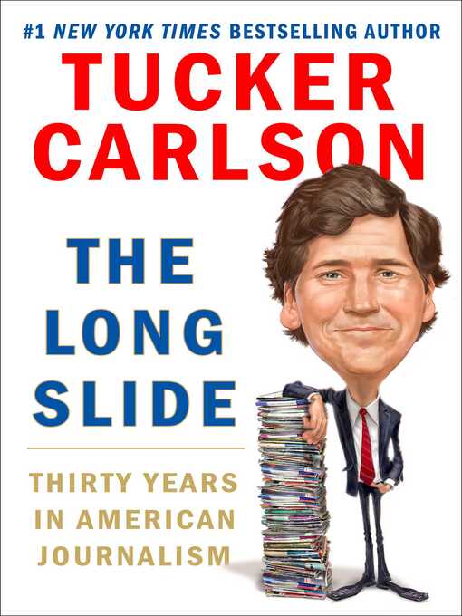 Title details for The Long Slide by Tucker Carlson - Available